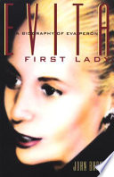 Evita, First Lady : a biography of Eva Perón /