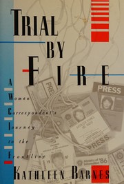 Trial by fire : a woman correspondent's journey to the frontline /