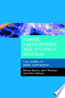 Power, participation and political renewal : case studies in public participation /