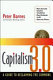 Capitalism 3.0 : a guide to reclaiming the commons /