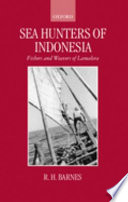 Sea hunters of Indonesia : fishers and weavers of Lamalera /