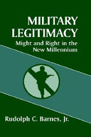 Military legitimacy : might and right in the new millennium /