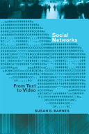 Social networks  : from text to video /