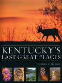 Kentucky's last great places /