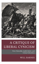 A critique of liberal cynicism : Peter Sloterdijk, Judith Butler, and critical liberalism /