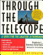 Through the telescope : a guide for the amateur astronomer /