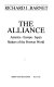 The alliance, America, Europe, Japan : makers of the postwar world /