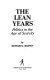The lean years : politics in the age of scarcity /