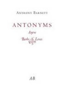 Antonyms anew : barbs & loves /