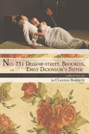 No. 731 Degraw-street, Brooklyn, or Emily Dickinson's sister : a play in two acts /