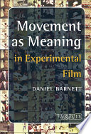 Movement as meaning in experimental film /