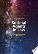 Societal Agents in Law : A Macrosociological Approach /