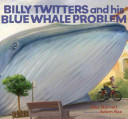 Billy Twitters and his blue whale problem /