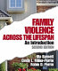 Family violence across the lifespan : an introduction /