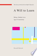 A will to learn : being a student in an age of uncertainty /