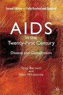 AIDS in the twenty-first century : disease and globalization /