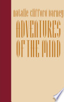 Adventures of the Mind : The Memoirs of Natalie Clifford Barney /