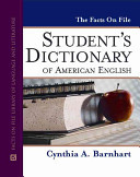 The Facts on File student's dictionary of American English /