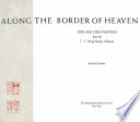 Along the border of heaven : Sung and Yuan paintings from the C.C. Wang family collection /