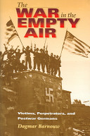 The war in the empty air : victims, perpetrators, and postwar Germans /