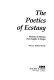 The poetics of ecstasy : varieties of ekstasis from Sappho to Borges /