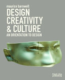 Design, creativity & culture : an orientation to design /