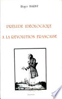 Prélude idéologique à la Révolution française : le rousseauisme avant 1789 /