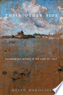 Their other side : six American women and the lure of Italy /