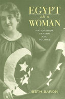 Egypt as a woman : nationalism, gender, and politics /