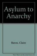 Asylum to anarchy /