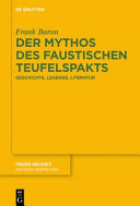 Der Mythos des faustischen Teufelspakts : Geschichte, Legende, Literatur /