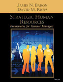 Strategic human resources : frameworks for general managers /