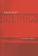 Against bioethics /