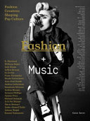 Fashion + music : fashion creatives shaping pop culture /