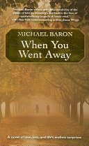 When you went away : a novel /