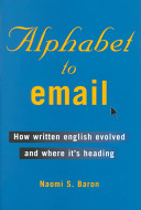 Alphabet to email : how written English evolved and where it's heading /