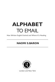 Alphabet to email : how written English evolved and where it's heading /