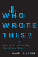 Who wrote this? : how AI and the lure of efficiency threaten human writing /