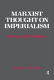 Marxist thought on imperialism : survey and critique /