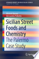 Sicilian Street Foods and Chemistry : The Palermo Case Study /