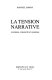 La tension narrative : suspense, curiosité et surprise /