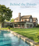 Behind the privets : classic Hamptons houses /