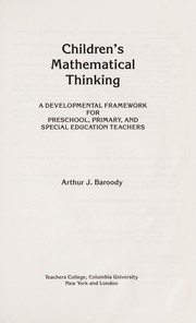 Children's mathematical thinking : a developmental framework for preschool, primary, and special education teachers /