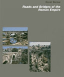 Roads and bridges of the Roman Empire /
