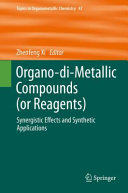 Organo-di-metallic compounds (or reagents) : synergistic effects and synthetic /