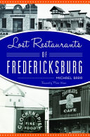 Lost restaurants of Fredericksburg /