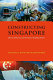 Constructing Singapore : elitism, ethnicity and the nation-building project /