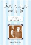 Backstage with Julia : my years with Julia Child /