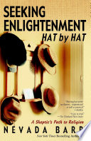 Seeking enlightenment-- hat by hat : a skeptic's path to religion /