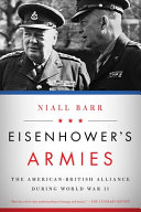 Eisenhower's armies : the American-British alliance during World War II /